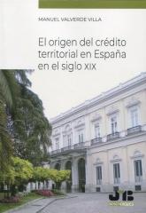 EL ORIGEN DEL CRÉDITO TERRITORIAL EN ESPAÑA EN EL SIGLO XIX