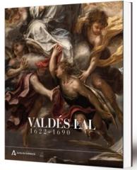 VALDÉS LEAL: 1622 - 1690