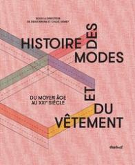 HISTOIRE DES MODES ET DU VETEMENT  "DU MOYEN AGE AU XXIE SIECLE"