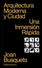 ARQUITECTURA MODERNA Y CIUDAD "Una inmersión rápida"