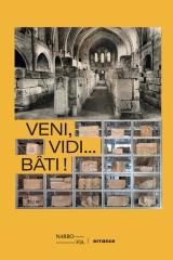 VENI, VEDI...BATI ! "DE LA PIERRE AU MUSEE"