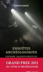 ENQUETES ARCHEOLOGIQUES "L'AFFAIRE VALERIVS PROCVLVS"