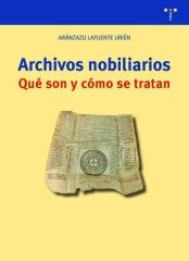 ARCHIVOS NOBILIARIOS. QUÉ SON Y CÓMO SE TRATAN