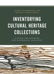 INVENTORYING CULTURAL HERITAGE COLLECTIONS "A GUIDE FOR MUSEUMS AND HISTORICAL SOCIETIES"