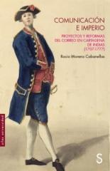 COMUNICACIÓN E IMPERIO "PROYECTOS Y REFORMAS DEL CORREO EN CARTAGENA DE INDIAS (1707-1777)"