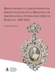 BIJOUX ANCIENS "UN ÁLBUM INÉDITO DE DIBUJOS DE JOYAS EN LA BIBLIOTECA DE ARCHEOLOGIA E STORIA DELL'ARTE DE ROMA 1680-182"