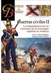 GUERRAS CIVILES II "La independencia de los virreinatos de la monarquía española en América"