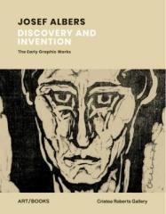 JOSEF ALBERS : DISCOVERY AND INVENTION  "THE EARLY GRAPHIC WORKS"