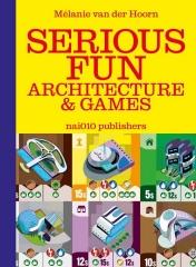 SERIOUS FUN - ARCHITECTURE & GAMES