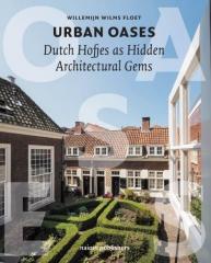 URBAN OASES - DUTCH HOFJES AS HIDDEN ARCHITECTURAL GEMS 