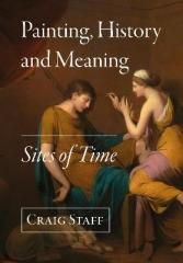 PAINTING, HISTORY AND MEANING : SITES OF TIME