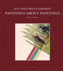 ILYA AND EMILIA KABAKOV "PAINTINGS ABOUT PAINTINGS"