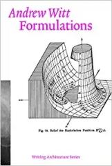 FORMULATIONS: ARCHITECTURE, MATHEMATICS, CULTURE (WRITING ARCHITECTURE)