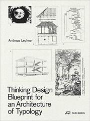 THINKING DESIGN BLUEPRINT FOR AN ARCHITECTURE OF TYPOLOGY