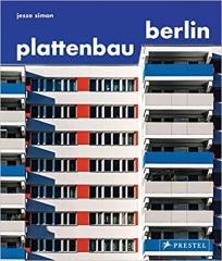 PLATTENBAU BERLIN A PHOTOGRAPHIC SURVEY OF POSTWAR RESIDENTIAL ARCHITECTURE