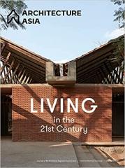 ARCHITECTURE ASIA: LIVING IN THE 21ST CENTURY