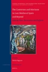 THE CONVERSOS AND MORISCOS IN LATE MEDIEVAL SPAIN AND BEYOND Vol.IV