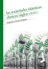 LAS SOCIEDADES ISLÁMICAS CLÁSICAS (SIGLOS VII-XV)