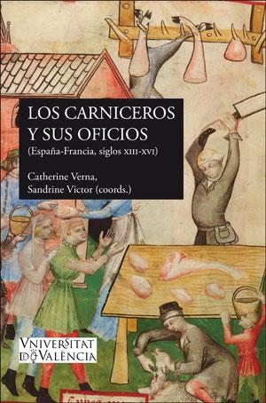 Los carniceros y sus oficios "(España-Francia, ss. XIII-XVI)"