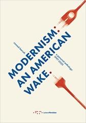 MODERNISM: AN AMERICAN WAKE