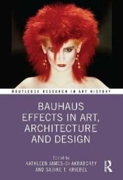 BAUHAUS EFFECTS IN ART, ARCHITECTURE, AND DESIGN