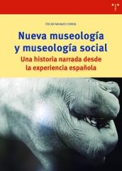NUEVA MUSEOLOGIA Y MUSEOLOGIA SOCIAL "UNA HISTORIA NARRADA DESDE LA EXPERIENCIA ESPAÑOLA"