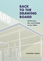BACK TO THE DRAWING BOARD ED RUSCHA " ART, AND DESIGN IN THE 1960S"