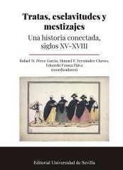 TRATAS, ESCLAVITUDES Y MESTIZAJES "Una historia conectada, siglos XV-XVIII"