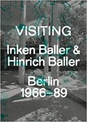 VISITING INKEN BALLER & HINRICH BALLER BERLIN 1966-89