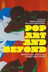 POP ART AND BEYOND GENDER, RACE, AND CLASS IN THE GLOBAL SIXTIES