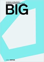 BIG: ARCHITEKTUR UND BAUDETAILS / ARCHITECTURE AND CONSTRUCTION / 