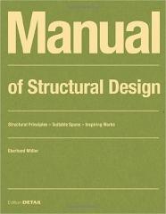 MANUAL OF STRUCTURAL DESIGN: STRUCTURAL PRINCIPLES - SUITABLE SPANS - INSPIRING WORKS