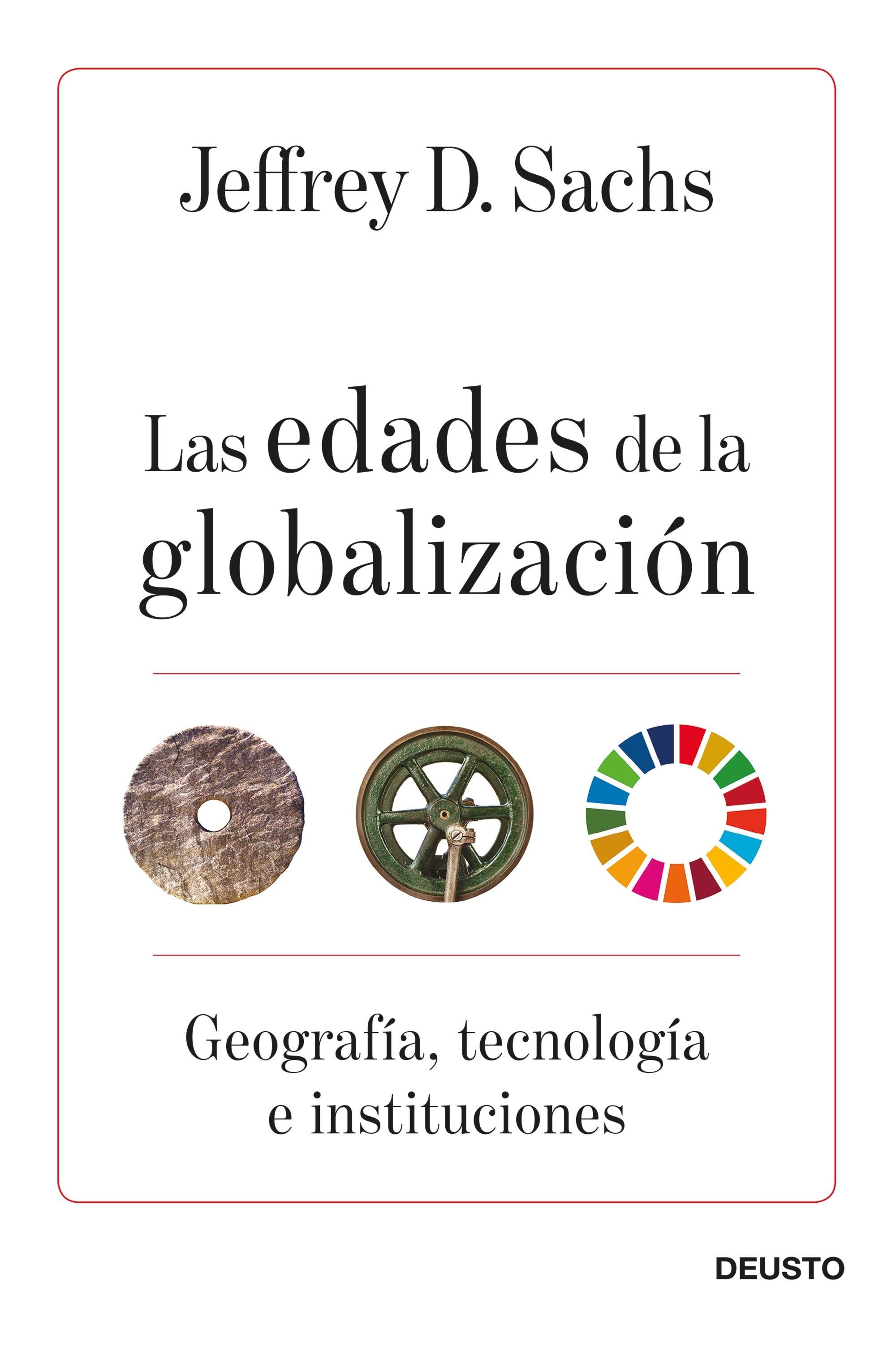 LAS EDADES DE LA GLOBALIZACIÓN "Geografía, tecnología e instituciones"