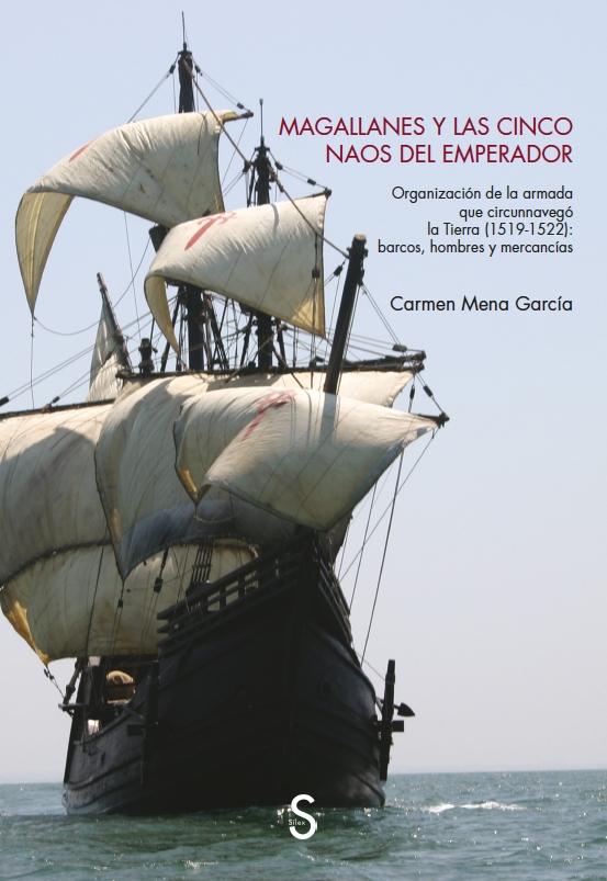MAGALLANES Y LAS CINCO NAOS DEL EMPERADOR "Organización de la armada que circunnavegó la Tierra (1519-1522): barcos"