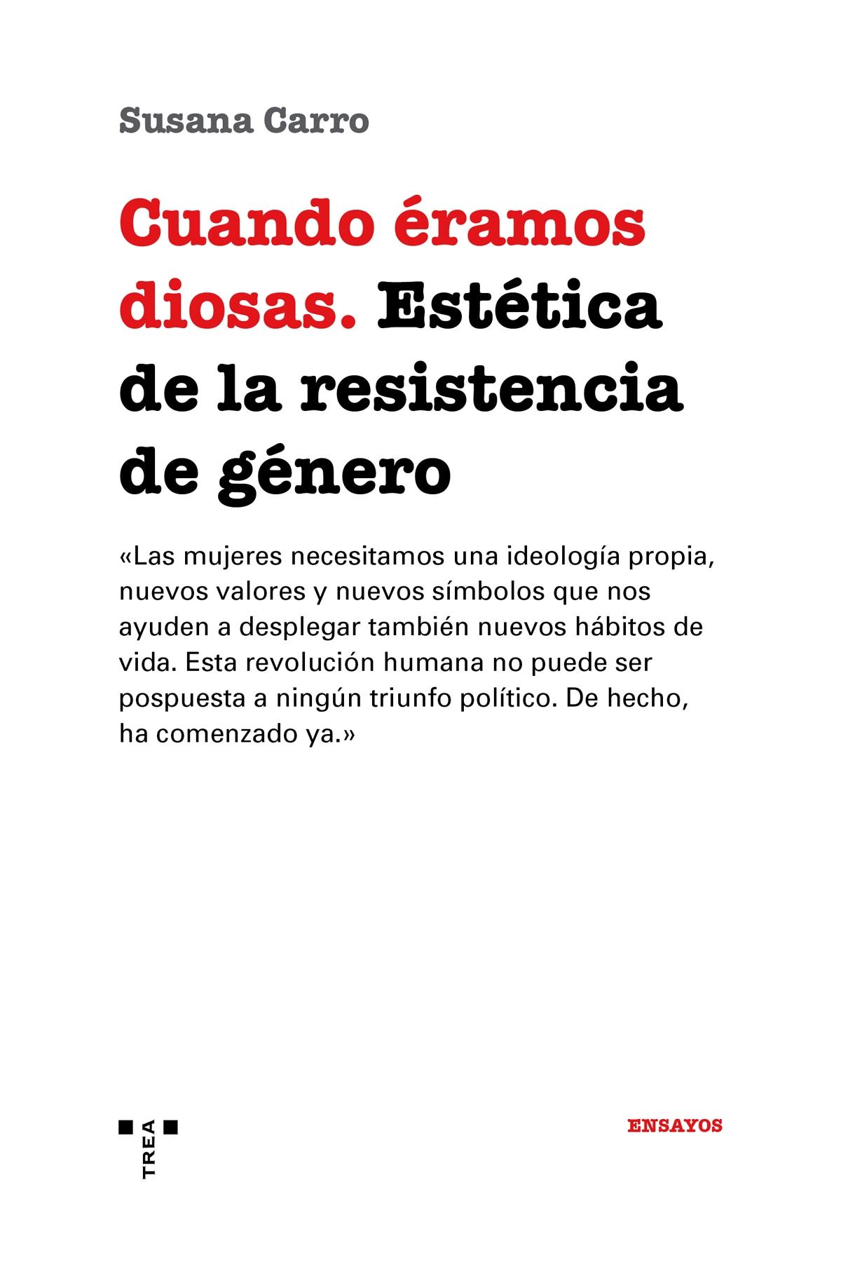 CUANDO ERAMOS DIOSAS "Estética de la resistencia de género"