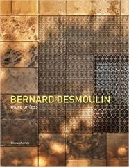 BERNARD DESMOULIN, ARCHITECTE: MORE OR LESS 