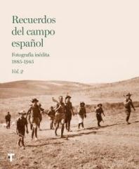 RECUERDOS DEL CAMPO ESPAÑOL Vol.2 "Fotografía inédita 1885-1945"