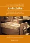 ARCHIVISTICA "Gestión de documentos y administración de archivos. Nueva edición"