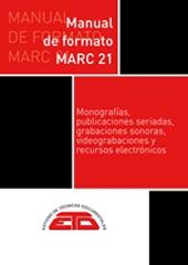 MANUAL DE FORMATO MARC 21 "Monografías, publicaciones seriadas, grabaciones sonoras, videograbacion"