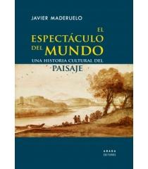 EL ESPECTÁCULO DEL MUNDO "UNA HISTORIA CULTURAL DEL PAISAJE"