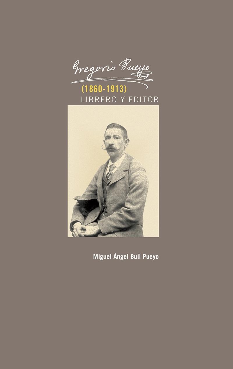 GREGORIO PUEYO (1860-1913) "librero y editor"