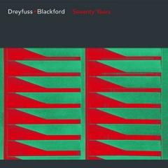 DREYFUSS + BLACKFORD: SEVENTY YEARS