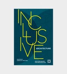 INCLUSIVE ARCHITECTURE: AGA KHAN AWARD FOR ARCHITECTURE 2022