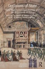 OCCASIONS OF STATE "EARLY MODERN EUROPEAN FESTIVALS AND THE NEGOTIATION OF POWER"