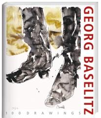 GEORG BASELITZ.  "100 DRAWINGS FROM THE BEGINNING UNTIL THE PRESENT"