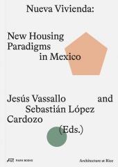 NUEVA VIVIENDA NEW HOUSING PARADIGMS IN MEXICO 