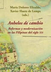 ANHELOS DE CAMBIO "REFORMAS Y MODERNIZACIÓN EN LAS FILIPINAS DEL SIGLO XIX"