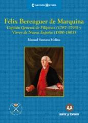 FÉLIX BERENGUER DE MARQUINA "Capitán General de Filipinas (1787-1793) y Virrey de Nueva España (1800-"