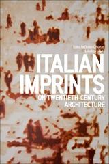 ITALIAN IMPRINTS ON TWENTIETH-CENTURY ARCHITECTURE 