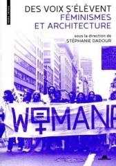 DES VOIX S'ELEVENT - FEMINISMES ET ARCHITECTURE